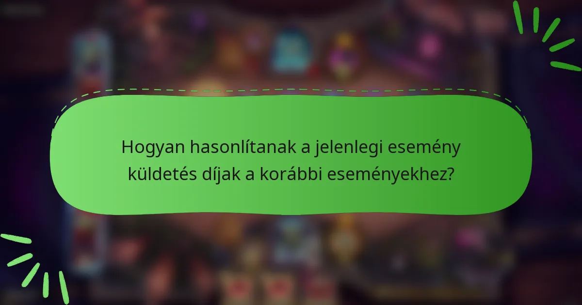 Hogyan hasonlítanak a jelenlegi esemény küldetés díjak a korábbi eseményekhez?