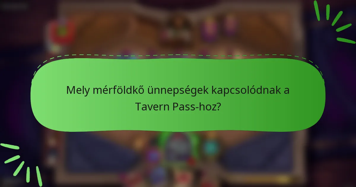 Mely mérföldkő ünnepségek kapcsolódnak a Tavern Pass-hoz?
