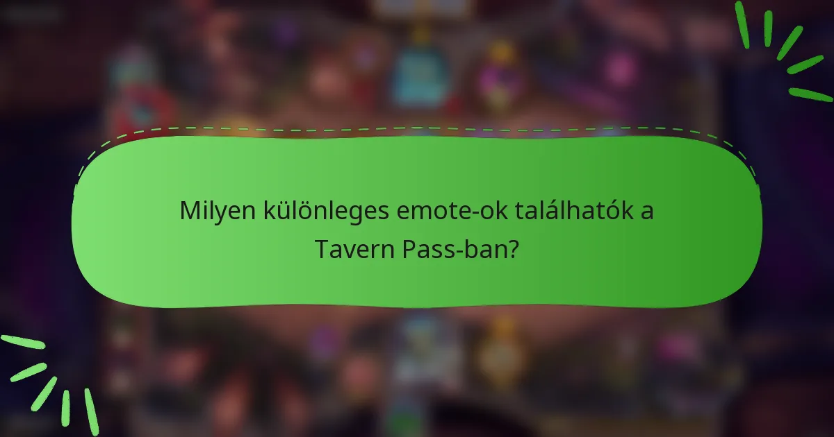 Milyen különleges emote-ok találhatók a Tavern Pass-ban?