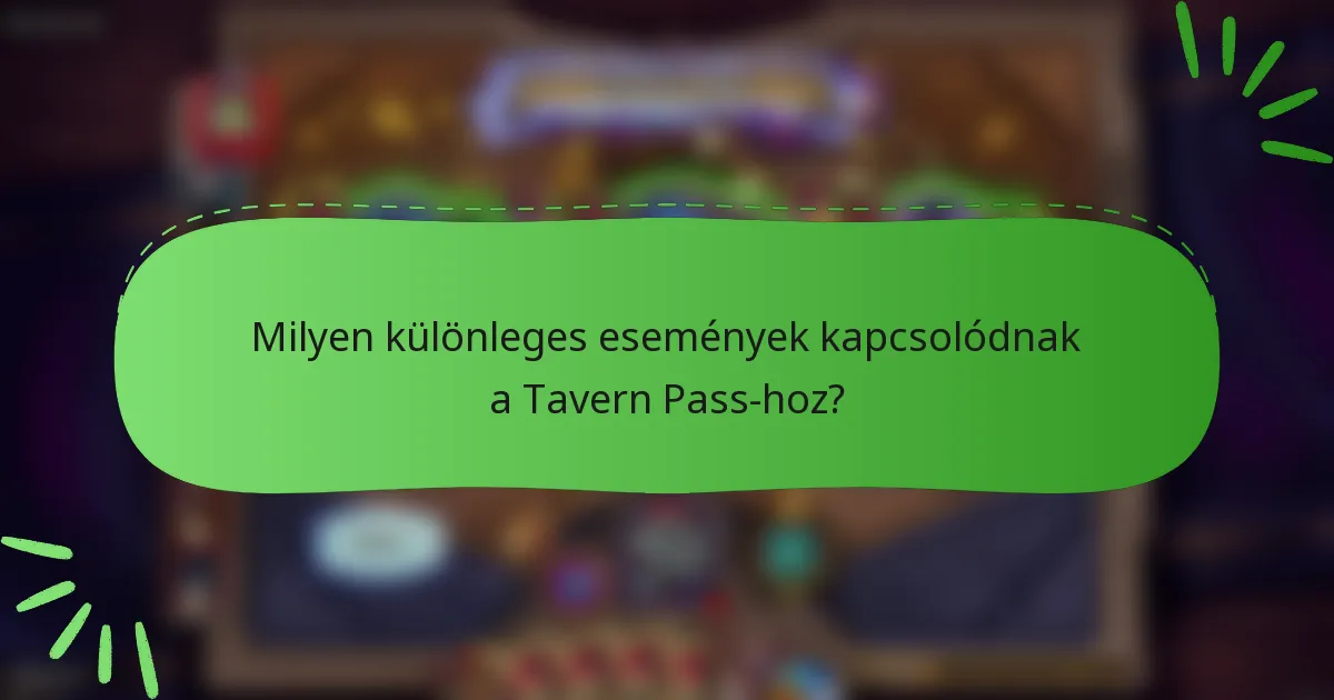 Milyen különleges események kapcsolódnak a Tavern Pass-hoz?
